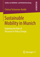 Sustainable Mobility in Munich: Exploring the Role of Discourse in Policy Change 3658241799 Book Cover