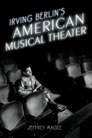 Irving Berlin's American Musical Theater 0199381011 Book Cover