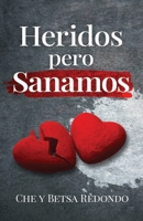 HERIDOS PERO SANAMOS (Spanish Edition) B0GDC6XW7C Book Cover