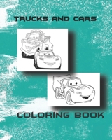 Trucks and cars coloring book: Cars coloring book for kids & toddlers - activity books for preschooler B08CG89LZN Book Cover