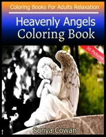 Heavenly Angels Coloring Book For Adults Relaxation 50 pictures: Heavenly Angels sketch coloring book Creativity and Mindfulness B088GJF7BQ Book Cover