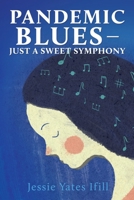 Pandemic Blues - Just a Sweet Symphony 1662898223 Book Cover