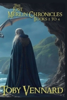 The Lost Merlin Chronicles: Books 1 to 4 B0DX1J9BV1 Book Cover
