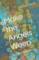 Make the Angels Weep: An Evelyn Nash Mystery B0G2LBZP9W Book Cover