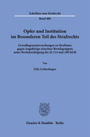 Opfer Und Institution Im Besonderen Teil Des Strafrechts: Grundlagenuntersuchungen Zu Straftaten Gegen Angehorige Einzelner Berufsgruppen Unter Berucksichtigung Der 114 Und 188 Stgb 3428187342 Book Cover