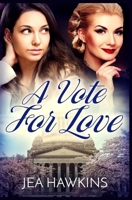 A Vote for Love 1547181494 Book Cover