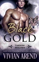 Black Gold: Takhini Wolves #1 1989507840 Book Cover