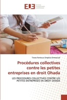 Procédures collectives contre les petites entreprises en droit Ohada: LES PROCEDURES COLLECTIVES CONTRE LES PETITES ENTREPRISES EN DROIT OHADA 6203428302 Book Cover