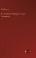 Die Geschichte der Piraten im alten Griechenland 3368258133 Book Cover