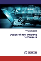 Design of new indexing techniques 620252443X Book Cover