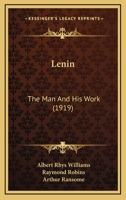 Lenin: The Man and His Work 1016347758 Book Cover