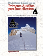 Solo: MANUAL DE PRIMEROS AUXILIOS PARA AREAS SILVESTRES Edición en español Segunda edición (Spanish Edition) B0CWCFV46C Book Cover