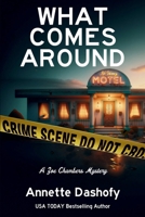 What Comes Around: A Zoe Chambers Mystery 1685126413 Book Cover