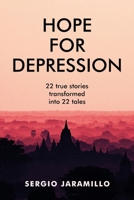 Hope for Depression: 22 true stories transformed into 22 tales B0BQ9R2N93 Book Cover