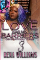 Love Has No Barriers 3: A Generational Curse B0C47TK3YP Book Cover