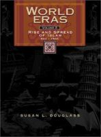 World Eras: Vol. 2 Rise and Spread of Islam (622-1500) 0787645036 Book Cover