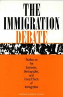 The Immigration Debate: Studies on the Economic, Demographic, and Fiscal Effects of Immigration 0309059984 Book Cover