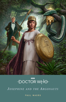 Doctor Who: Josephine and the Argonauts 1405956925 Book Cover