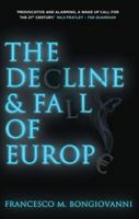 The Decline and Fall of Europe 0230368913 Book Cover
