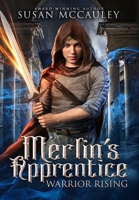 Merlin's Apprentice: Warrior Rising 1951069250 Book Cover