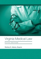 Virginia Medical Law: Fifth Edition 1684715024 Book Cover