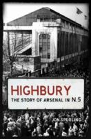 Highbury: The Story of Arsenal in N5 0752876392 Book Cover