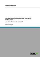 Comparative Cost Advantage and Factor Endowment: Are these theories still relevant? 3640536495 Book Cover