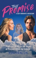 The Promise: A Sexy Romantic Adventure B0GVGS62B7 Book Cover