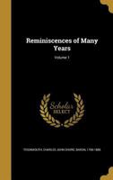 Reminiscences of Many Years Volume 1 1346787158 Book Cover