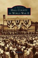 Hall County in World War II 0738594016 Book Cover