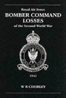 Royal Air Force Bomber Command Losses of the Second World War, Volume 3: 1942 090459789X Book Cover