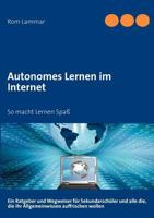 Autonomes Lernen im Internet: So macht lernen Spaß 3842368356 Book Cover