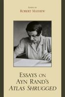 Essays on Ayn Rand's Atlas Shrugged 0739127802 Book Cover