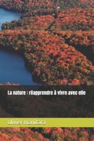La nature : réapprendre à vivre avec elle (le temple de la nature vivante) (French Edition) 2897781106 Book Cover