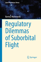 Regulatory Dilemmas of Suborbital Flight 3031750861 Book Cover
