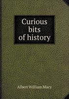 Curious Bits of History 1361672943 Book Cover