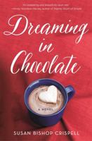 Dreaming in Chocolate 1250089077 Book Cover
