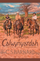 The Boys of Calwynyardah 1977272398 Book Cover