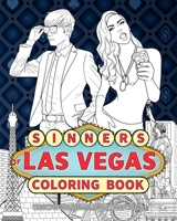 Sinners Of Las Vegas Coloring Book: The City of Sin and Gambling Capitol of the USA B091N8VB89 Book Cover