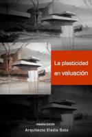 La plasticidad en valuación 1793863385 Book Cover