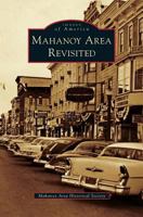 Mahanoy Area Revisited (Images of America: Pennsylvania) 0738599042 Book Cover