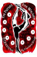 The Future for Women - A N.E.W. Book: 9 Questions 141342385X Book Cover
