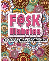 FU!K Diabetes Coloring Book B0C6FN2Q9Q Book Cover