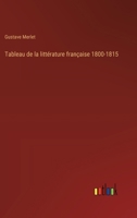 Tableau de la littérature française 1800-1815 3385010918 Book Cover