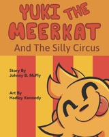 Yuki the Meerkat: And the Silly Circus B0BXN1T3FK Book Cover