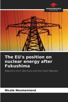 The EU's position on nuclear energy after Fukushima 6209318517 Book Cover