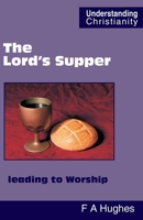 The Lord's Supper leading to Worship 0901860603 Book Cover
