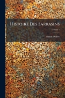 Histoire Des Sarrasins, Volume 1 1286281288 Book Cover