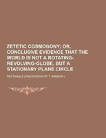 Zetetic Cosmogony 1230281207 Book Cover