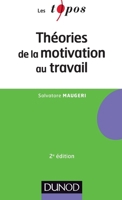Théories de la motivation au travail - 2ème édition 2100589296 Book Cover